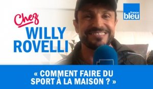 HUMOUR | Comment faire du sport à la maison ? Willy Rovelli met les points sur les i