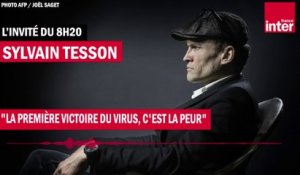 Sylvain Tesson : "La première victoire du virus, c'est la peur"
