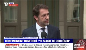 "Nous protégeons les Français même quand cela se traduit par des contraintes" selon Christophe Castaner