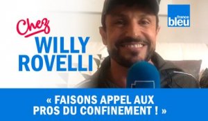 HUMOUR | Faisons appel aux pros du confinement ! Willy Rovelli met les points sur les i