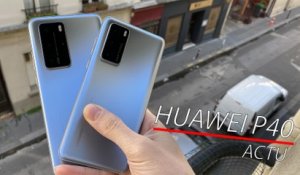 Huawei dévoile ses P40 et P40 Pro