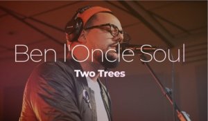 Ben l'Oncle Soul "Two Trees" #studiolive