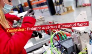 Coronavirus : l'industrie au secours d'Emmanuel Macron