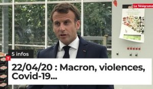 Macron, violences, Covid-19... Cinq infos bretonnes du 22 avril
