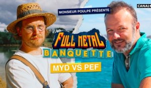 Myd VS Pef - FULL METAL BANQUETTE présenté par Monsieur Poulpe
