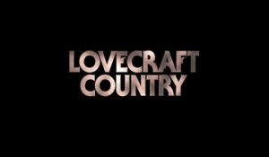 Lovecraft Country - Trailer Saison 1