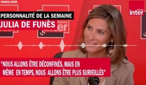 Julia de Funès : "Nous allons être déconfinés, mais en même temps, nous allons être plus surveillés"