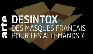 Des masques français pour les Allemands ? | 08/05/2020 | Désintox | ARTE