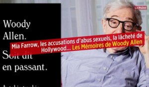 Mia Farrow, les accusations d’abus sexuels, la lâcheté de Hollywood… Les Mémoires de Woody Allen