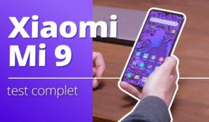 TEST Xiaomi Mi 9 : TOUT ce que l'on veut au PRIX que l'on AIME
