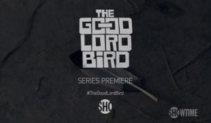 The Good Lord Bird - Trailer Saison 1
