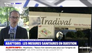 Abattoirs: "Nous n'en savons pas plus sur l'origine de la contamination" mais "elle est massive", déclare le directeur de l'ARS Centre Val-de-Loire
