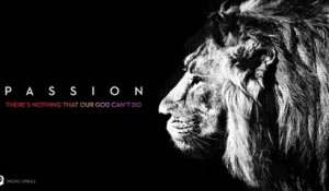 Passion - There’s Nothing That Our God Can’t Do
