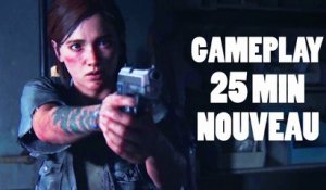 THE LAST OF US 2 : GAMEPLAY 25 MIN SUR LES COMBATS