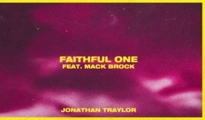 Jonathan Traylor - Faithful One (Audio)