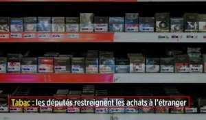 Tabac : les députés restreignent les achats à l’étranger