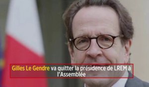 Gilles Le Gendre va quitter la présidence de LREM à l’Assemblée