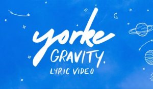 Yorke - Gravity