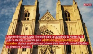 Incendie dans la cathédrale de Nantes : le bénévole du diocèse a avoué