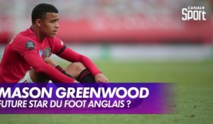 Mason Greenwood : future star du foot anglais ?