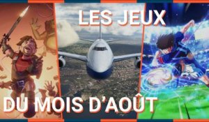 Les SORTIES du mois D'AOÛT - NAHEULBEUK, CAPTAIN TSUBASA, MICROSOFT FLIGHT SIMULATOR...