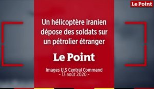 Un hélicoptère iranien dépose des soldats sur un pétrolier étranger