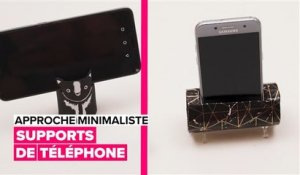 Approche minimaliste : supports de téléphone fait maison