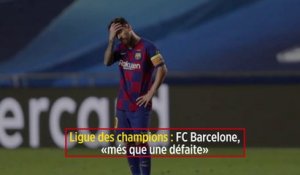 Ligue des champions : FC Barcelone, « més que une défaite »