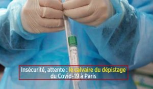 Insécurité, attente : le calvaire du dépistage du Covid-19 à Paris