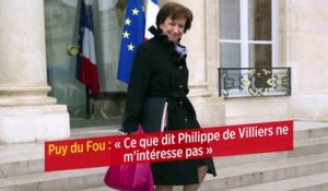 Puy du Fou : « Ce que dit Philippe de Villiers ne m'intéresse pas »