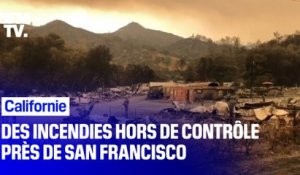 Californie: des incendies hors de contrôle près de San Francisco