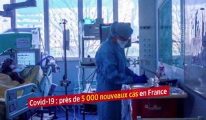 Covid-19 : près de 5 000 nouveaux cas en France