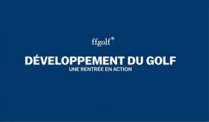 Développement du golf : une rentrée en action