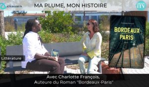 Ma Plume, Mon histoire avec Charlotte François auteure du roman Bordeaux-Paris