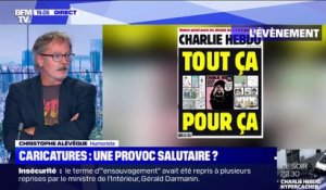Christophe Alévèque: "La republication des caricatures de Charlie Hebdo est la meilleure nouvelle qu'on ait eu depuis des mois et des mois"