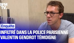 Infiltré au cœur de la police parisienne, le journaliste Valentin Gendrot témoigne
