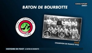 Histoire de Foot - Le Bâton de Bourbotte