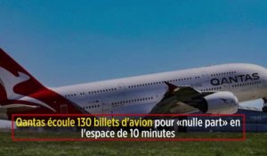 Qantas écoule 130 billets d'avion pour « nulle part » en l'espace de 10 minutes