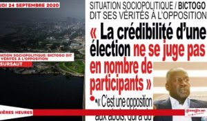 Le titrologue du Jeudi 24 Septembre 2020/ Situation socio politique: Bictogo dit ses vérités à l'opposition