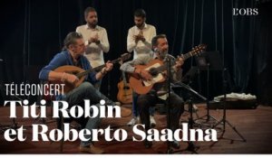 Titi Robin et Roberto Saadna - “Fandagos Maures” (téléconcert exclusif pour "l'Obs")