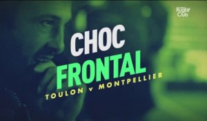 Toulon / Montpellier : Choc frontal
