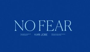 Kari Jobe - No Fear