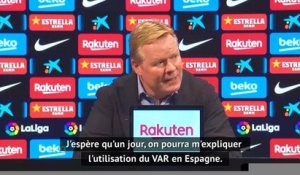 Clásico - Koeman : "Pourquoi le VAR est-il toujours contre le Barça ?"