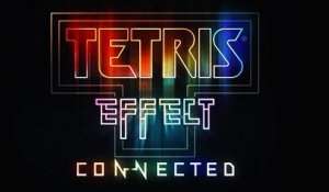 Tetris Effect Connected - Trailer d'annonce