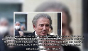 Après son opération, Michel Drucker ne sera pas de retour sur France 2 avant 2021