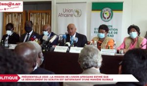 Présidentielle 2020 : la mission de l'Union Africaine estime que le déroulement du scrutin est satisfaisant d'une manière globale