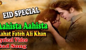 Aahista Aahista | Rahat Fateh Ali Khan | Lyrical Video | Hum Tv | Gaaneshaane