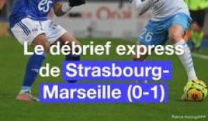 Le débrief express de RC Strasbourg - Olympique de Marseille