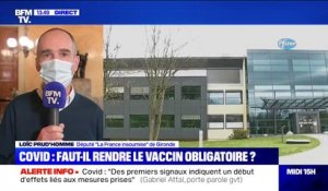 Loïc Prud'homme (député La France insoumise de Gironde): "Il faut d'abord s'assurer de l'efficacité du vaccin"
