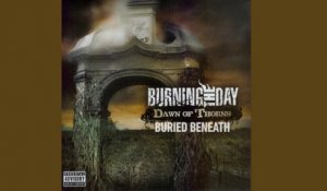 Burning The Day - Buried Beneath
